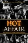 Hot Affair: Eine Affäre mit dem eigenen Partner - 40 tabulos offene Kurzgeschichten