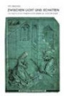 Zwischen Licht und Schatten: Zur Tradition der Farbgrundzeichnung bis Albrecht Dürer (Berliner Schriften zur Kunst)