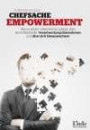 Chefsache Empowerment: Wie es einem Unternehmer gelingt, dass seine Mitarbeiter Verantwortung übernehmen und über sich hinauswachsen