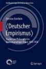 ?Deutscher Empirismus?: Studien zur Philosophie im deutschsprachigen Raum 1830-1930 (Veröffentlichungen des Instituts Wiener Kreis)