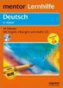 Deutsch. Diktate 6. Klasse: 44 Diktate - Mit Regeln, Übungen, Lerntipps und Audio-CD