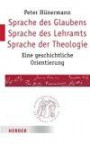 Sprache des Glaubens - Sprache des Lehramts - Sprache der Theologie (Quaestiones disputatae)