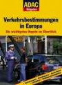 ADAC Ratgeber Verkehrsbestimmungen in Europa. Die wichtigsten Regeln im Überblick (ADAC Führer u. Ratgeber)