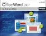 Microsoft Office Word 2007 auf einen Blick. Leicht verständlich. Komplett in Farbe. Am Bild erklärt