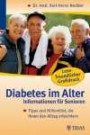 Diabetes im Alter: Informationen für Senioren. Tipps und Hilfsmittel, die Ihnen den Alltag erleichtern in lesefreundlichem Großdruck