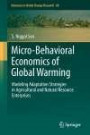 Micro-Behavioral Economics of Global Warming: Modeling Adaptation Strategies in Agricultural and Natural Resource Enterprises (Advances in Global Change Research)