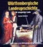 Württembergische Landesgeschichte für neugierige Leute, Bd.1, Von den Kelten bis zum Dreißigjährigen Krieg: Von den Kelten zu den Württembergern bis zur Reformation