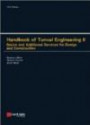 Handbook of Tunnel Engineering, Vol. I and Vol. II: Handbook of Tunnel Engineering II: Basics and Additional Services for Design and Construction