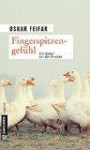 Fingerspitzengefühl; Kriminalroman ; Krimi im Gmeiner-Verlag ; Deutsch