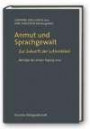 Anmut und Sprachgewalt: Zur Zukunft der Lutherbibel. Beiträge der Jenaer Tagung 2012
