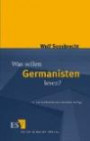 Was sollen Germanisten lesen?: Ein Vorschlag