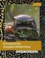 Europäische Sumpfschildkröten: Lebensweise, Haltung, Nachzucht (Terrarien-Bibliothek)