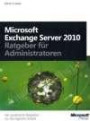 Microsoft Exchange Server 2010 - Taschenratgeber für Administratoren