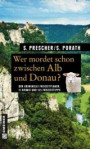 Wer mordet schon zwischen Alb und Donau?; 11 Krimis und 125 Freizeittipps ; Kriminelle Freizeitführer im GMEINER-Verlag ; Deutsch
