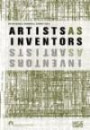 Artists as Inventors - Inventors as Artist