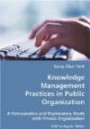 Knowledge Management Practices in Public Organization: A Comparative and Exploratory Study with Private Organization