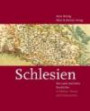 Schlesien - Das Land und seine Geschichte: In Bildern, Texten und Dokumenten