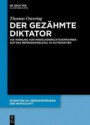 Der gezähmte Diktator: Die Wirkung von Menschenrechtsverfahren auf das Repressionslevel in Autokratien (Schriften zu Ordnungsfragen der Wirtschaft, Band 103)