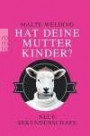 Hat deine Mutter Kinder?: Neue Sekundenschafe