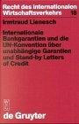 Internationale Bankgarantien und die UN-Konvention über unabhängige Garantien und Stand-by Letters of Credit (Recht Des Internationalen ... Des Internationalen Wirtschaftsverkehrs)
