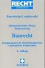 Baurecht: Bauplanungsrecht, Bauordnungsrecht, Gerichtlicher Rechtsschutz. Bayerisches Landesrecht