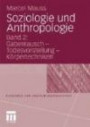 Soziologie und Anthropologie: Band 2: Gabentausch - Todesvorstellung - Körpertechniken (Klassiker der Sozialwissenschaften)