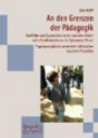 An den Grenzen der Pädagogik: Konflikte und Dynamiken in der sozialen Arbeit mit »Straßenkindern« in Cajamarca (Peru). Psychoanalytisch orientierte Fallstudien aus zwei Projekten