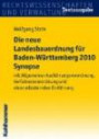 Die neue Landesbauordnung für Baden-Württemberg 2010, Synopse: mit Allgemeiner Ausführungsverordnung, Verfahrensverordnung und einer erläuternden Einführung