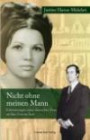 Nicht ohne meinen Mann. Erinnerungen einer deutschen Frau an ihre Zeit im Iran