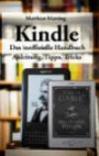 Kindle - das inoffizielle Handbuch: Anleitung, Tipps und Tricks