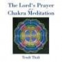 The Lord's Prayer as a Chakra Meditation. CD
