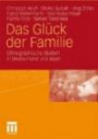 Das Glück der Familie: Ethnographische Studien in Deutschland und Japan