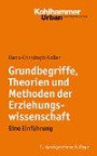 Grundbegriffe, Theorien und Methoden der Erziehungswissenschaft: Eine Einführung (Urban-Taschenbuch Bd. 480) (Urban-Taschenbücher)