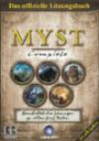Myst Complete, Das Offizielle Lösungsbuch: Beinhaltet Die Lösungen Zu Allen Fünf Teilen. Für Alle Systeme