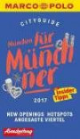 MARCO POLO Cityguide München für Münchner 2017: Mit Insider-Tipps und Cityatlas. (MARCO POLO Cityguides)