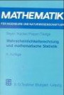Wahrscheinlichkeitsrechnung und mathematische Statistik. (Mathematik fuer Ingenieure und Naturwissenschaftler). 8., durchges. Aufl.