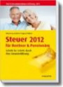 Steuer 2012 für Rentner und Pensionäre: Schritt für Schritt durch Ihre Steuererklärung