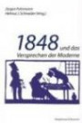 1848 und das Versprechen der Moderne: Das Versprechen der Jugend zwischen Vormärz und Moderne