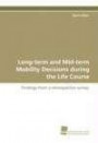 Long-term and Mid-term Mobility Decisions during theLife Course: Findings from a retrospective survey