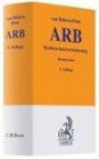 Allgemeine Bedingungen für die Rechtsschutzversicherung (ARB): ARB-Kommentar