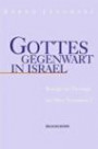 Gottes Gegenwart in Israel. Beiträge zur Theologie des Alten Testaments