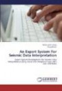 An Expert System For Seismic Data Interpretation: Expert System Development for Seismic Data Interpretation using Visual and Analytical Tools with over 200 Rules
