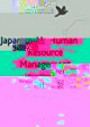 Japanese Human Resource Management: Labour-Management Relations and Supply Chain Challenges in Asia (The Palgrave Macmillan Asian Business Series)