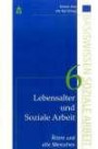 Basiswissen Soziale Arbeit. Lebensalter und Soziale Arbeit. 6 Bände: Bd.1:Eine Einführung. 2:Kindheit. 3:Jugend. 4:Junges Erwachsenenalter. 5:Erwachsenenalter. 6:Ältere und alte Menschen