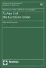 Turkey and the European Union: Different Dimensions (Schriftenreihe des Arbeitskreises Europäische Integration e.V.)