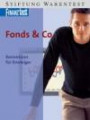 Fonds & Co. Basiswissen für Einsteiger