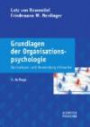 Grundlagen der Organisationspsychologie: Basiswissen und Anwendungshinweise