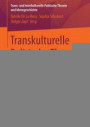 Transkulturelle Politische Theorie: Eine Einführung (Trans- und interkulturelle Politische Theorie und Ideengeschichte)