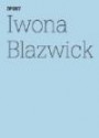 Iwona Blazwick: Zeigen und Erzählen (100 Notes-100 Thoughts Documenta 13) (100 Notes - 100 Thoughts / 100 Notizen - 100 Gedanken: Documenta (13))