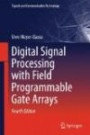 Digital Signal Processing with Field Programmable Gate Arrays (Signals and Communication Technology)